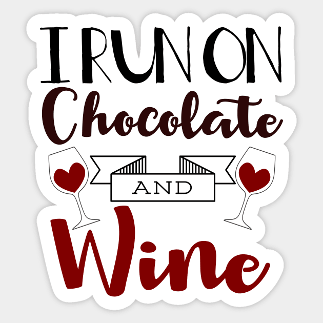 I Run on Chocolate & Wine Sticker by MCALTees